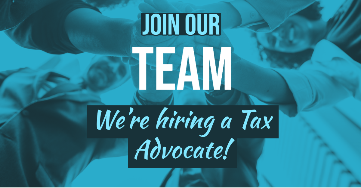 Graphic depicting people standing in a circle, clasping hands. Text reads: "Join Our Team: We're hiring a Tax Advocate!"