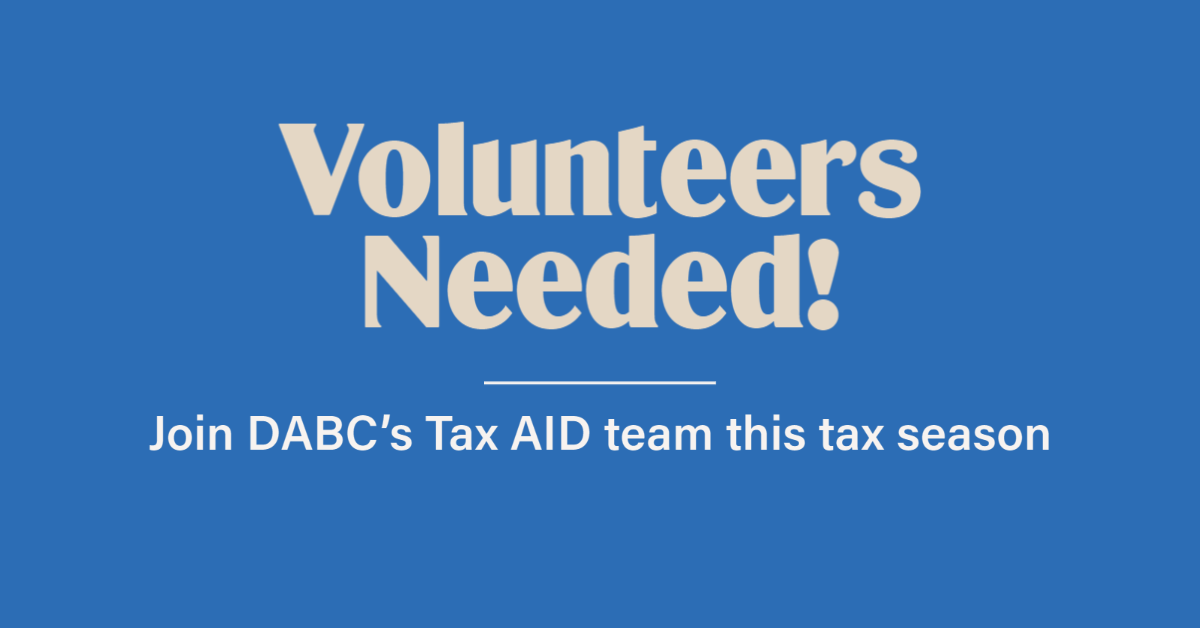 Banner with blue background and light text reading "Volunteers needed! Join DABC's Tax AID team this tax season"